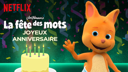 La Fete Des Mots Joyeux Anniversaire Netflix